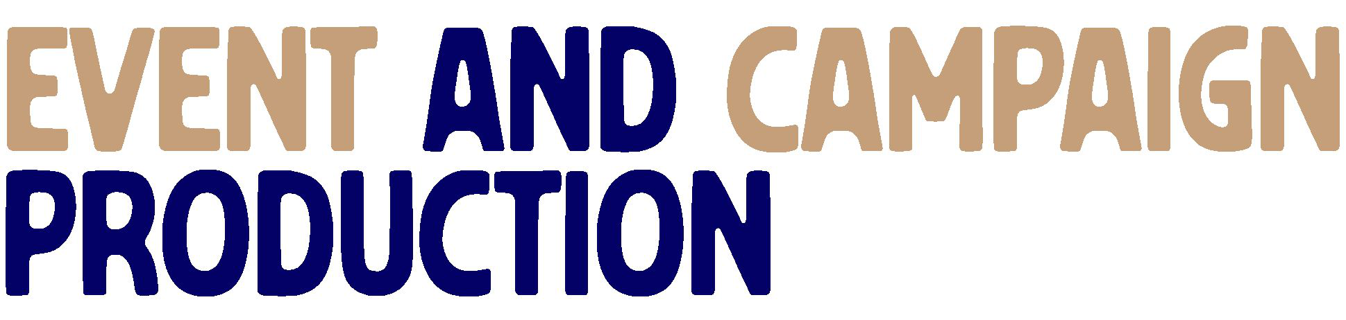 Event and Campaign Production
