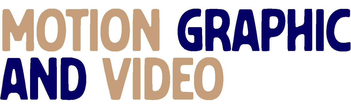 Motion Graphic and Video